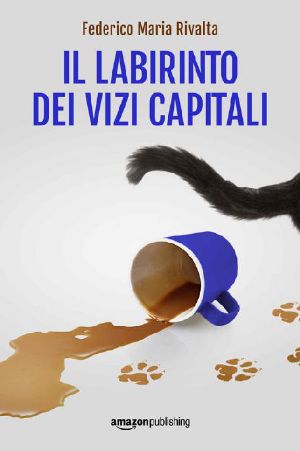 [Riccardo Ranieri 07] • Il Labirinto Dei Vizi Capitali